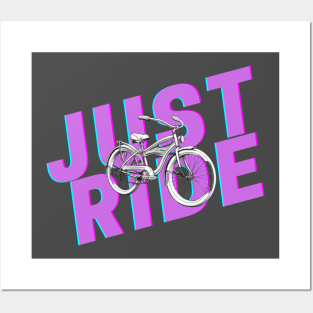 Just ride your bike Posters and Art